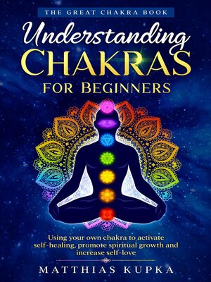 cover image of Understanding Chakras for Beginners – the Great Chakra Book